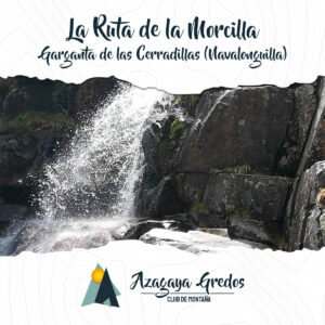 La Ruta de la Morcilla <br> Garganta de las Cerradillas (Navalonguilla)